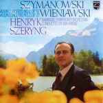 Cover for album: Szymanowski, Wieniawski, Henryk Szeryng – Violin Concerto No. 2, Op. 61 / Violin Concerto No. 2, Op. 22