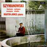Cover for album: Szymanowski - Martin Jones (3) – Fantasie / Métopes / Études / Masques(LP)