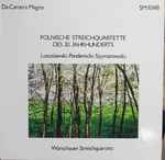 Cover for album: Witold Lutoslawski, Krzysztof Penderecki, Karol Szymanowski – Polnische Streichquartette Des 20. Jahrhunderts - Warschauer Streichquartett