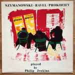 Cover for album: Philip Jenkins (2), Ravel, Prokofiev, Szymanowski – Piano Works By Szymanowski / Ravel / Prokofiev(LP, Stereo)