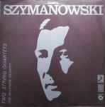 Cover for album: Karol Szymanowski - The Wilanów Quartet – Two String Quartets