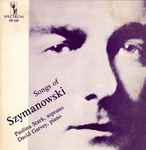 Cover for album: Karol Szymanowski, Paulina Stark, David Garvey – Songs of Szymanowski(LP, Stereo)