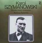 Cover for album: Karol Szymanowski, Andrzej Stefański – Wszystkie Utwory Fortepianowe Vol. 4(LP)