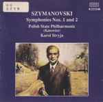 Cover for album: Szymanowski - Polish State Philharmonic Orchestra (Katowice), Karol Stryja – Symphonies Nos. 1 And 2