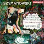 Cover for album: Szymanowski, Lydia Mordkovitch, Marina Gusak-Grin – Sonata Op. 9 / Three Myths Op. 30 / Nocturne & Tarantella Op. 28(CD, Album)