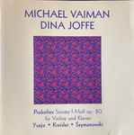Cover for album: Michael Vaiman, Dina Joffe, Prokofiev, Ysaÿe, Kreisler, Szymanowski – Recital(CD, Album)