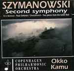 Cover for album: Szymanowski, N.V. Bentzon, Shostakovich, Copenhagen Philharmonic Orchestra, Okko Kamu – Second Symphony : Pezzi Sinfonici : Two Pieces From The Ballet 