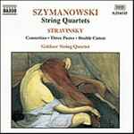 Cover for album: Szymanowski / Stravinsky - Goldner String Quartet – String Quartets / Concertino • Three Pieces • Double Canon