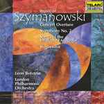Cover for album: Symanowski  -  Leon Botstein, London Philharmonic Orchestra – Concert Overture / Symphony No. 2 / Songs Of The Infatuated Muezzin / Slopiewnie