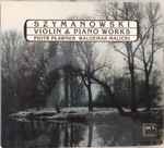 Cover for album: Szymanowski, Piotr Pławner, Waldemar Malicki – Violin & Piano Works(CD, Stereo)