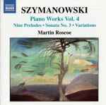 Cover for album: Szymanowski, Martin Roscoe – Piano Works Vol. 4