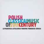 Cover for album: Szymanowski, Lutosławski, Panufnik, Penderecki, Górecki – Polish Classic Music Of 20th Century(5×CD, )