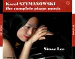 Cover for album: Karol Szymanowski - Sinae Lee – The Complete Piano Music(4×CDr, )