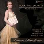 Cover for album: Karol Szymanowski, Barbara Karaśkiewicz – Piano Music(CD, Album)