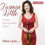 Cover for album: Tasmin Little, Piers Lane, Franck, Szymanowski, Fauré – Franck / Szymanowski / Fauré: Works For Violin And Piano(CD, Album)