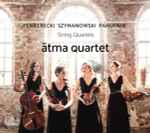 Cover for album: Penderecki, Szymanowski, Panufnik, ãtma quartet – String Quartets(CD, )