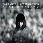 Cover for album: Takemitsu, Szymanowski, Chopin, Serocki, Miyako Arishima – Works For Solo Piano(CD, Album)
