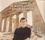Cover for album: Szymanowski, Ronaldo Rolim, Emanuel Salvador – The Wartime Triptychs(CD, Album)