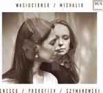 Cover for album: Wasiucionek / Michalik, Enescu, Prokofiev, Szymanowski – Enescu / Prokofiev / Szymanowski(CD, Album)