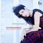 Cover for album: Patricia Arauzo, Szymanowski – Masques; Mazurkas; Variations(CD, Album)