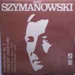 Cover for album: Karol Szymanowski, National Philharmonic Orchestra – Warsaw, Witold Rowicki – Symphony No. 2 / Concert Overture(LP, Compilation)