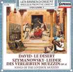 Cover for album: Radio-Symphonie-Orchester Berlin - Guido Maria Guida - David, Szymanowsky – Le Desert / Lieder Des Verliebten Muezzin Op. 42(CD, Compilation)