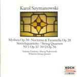 Cover for album: Mythem Op.30 - Nocturne & Tarantella Op.28 - Streichquartette / String Quartets N°1 Op.37 - N°2 Op.56(CD, Compilation)