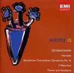 Cover for album: Harnasie / Symphonie Concertante (Symphony No. 4) / 2 Mazurkas / Theme And Variations(CD, Compilation, Remastered)