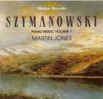 Cover for album: Karol Szymanowski, Martin Jones (3) – Piano Music Volume I(CD, Compilation, Sampler)