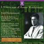 Cover for album: Karol Szymanowski, Artur Rodzinski – L'Heritage d'Artur Rodzinski - Volume 3(CD, Compilation)