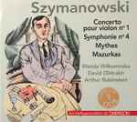 Cover for album: Concerto Pour Violon N°1 / Symphonie N° 4 / Mythes / Mazurkas(CD, Compilation, Remastered)