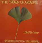 Cover for album: Loman  – Schafer / Britten / Tailleferre – The Crown Of Ariadne(LP)