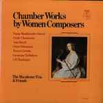 Cover for album: Fanny Mendelssohn Hensel / Cécile Chaminade / Amy Beach / Clara Schumann / Teresa Carreño / Germaine Tailleferre / Lili Boulanger - The Macalester Trio – Chamber Works By Women Composers