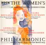 Cover for album: The Women's Philharmonic, Jo Ann Falletta, Angela Cheng, Gillian Benet - Lili Boulanger, Clara Schumann, Germaine Tailleferre, Fanny Mendelssohn – The Women's Philharmonic(CD, Album)