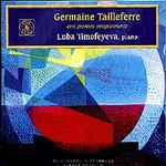 Cover for album: Germaine Tailleferre, Louba Timofeyeva – Pièces Pour Piano(CD, Album)