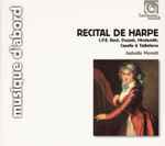Cover for album: C.P.E. Bach, Dussek, Hindemith, Casella & Tailleferre - Isabelle Moretti – Recital De Harpe(CD, Reissue)