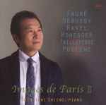 Cover for album: Fauré, Debussy, Ravel, Tailleferre, Poulenc, Shin-Ichi Shiino – Images de Paris II(CD, Album)