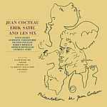 Cover for album: Cocteau, Les Six ( Auric / Durey / Honegger / Milhaud / Poulenc / Tailleferre ) Satie – Cocteau, Satie And Les Six(CD, Compilation)
