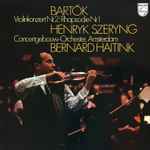 Cover for album: Bartók, Henryk Szeryng, Concertgebouw-Orchester, Amsterdam, Bernard Haitink – Violinkonzert Nr.2 / Rhapsodie Nr.1