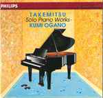 Cover for album: Toru Takemitsu - Kumi Ogano – Solo Piano Works