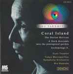Cover for album: Orchestral Works IV: Coral Island, The Dorian Horizon, Etc.(CD, )