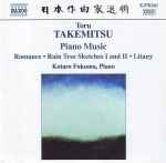 Cover for album: Toru Takemitsu, Kotaro Fukuma – Piano Music(CD, Album)