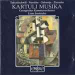 Cover for album: Taktakishwili / Nassidse / Gabunija / Zinzadse – Georgisches Kammerorchester, Liana Issakadze – Kartuli Musika