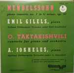 Cover for album: Mendelssohn, O. Taktakishvili, Emil Gilels, A. Iokheles, National Philharmonic Orchestra – Piano Concerto No. 1 / Concerto For Piano And Orchestra(LP, Compilation)