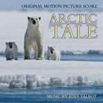 Cover for album: Arctic Tale (Original Motion Picture Score)(CD, Album, Stereo)