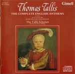 Cover for album: Thomas Tallis - The Tallis Scholars Directed By Peter Phillips (2) – The Complete English Anthems