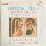 Cover for album: The Sixteen Choir, Harry Christophers, Thomas Tallis – Sacred Choral Works - Spem in Alium(CD, Album)