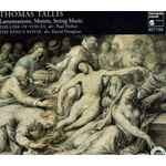 Cover for album: Thomas Tallis / Theatre Of Voices, The King's Noyse – Lamentations, Motets, String Music