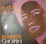 Cover for album: Eudóxia De Barros, Bela Bartok, Chopin – A Arte De Eudóxia De Barros(LP, Album)