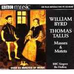 Cover for album: William Byrd • Thomas Tallis -- BBC Singers Conducted By Bo Holten – Masses & Motets